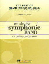 The Best of Miami Sound Machine by Gloria Estefan and Miami Sound Machine. Arranged by Paul Murtha. For Concert Band (Score & Parts). Hal Leonard Concert Band Series. Grade 4. Published by Hal Leonard.

This iconic band from the '80s gave us some of the hottest dance hits of the decade. Here is a great sounding medley that brings back the Latin magic including: Rhythm Is Gonna Get You, Words Get in the Way, and Conga.