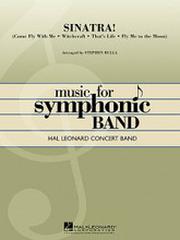 Sinatra! by Frank Sinatra. Arranged by Stephen Bulla. For Concert Band (Score & Parts). Hal Leonard Concert Band Series. Grade 4. Published by Hal Leonard.

With his charismatic style and polished interpretations, Frank Sinatra put his unique stamp on a number of familiar standards. This effective medley for band features some of his best-known hits. Includes: Come Fly with Me * Witchcraft * That's Life * and Fly Me to the Moon.