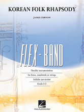 Korean Folk Rhapsody by James Curnow. For Concert Band (Score & Parts). FlexBand. Grade 2-3. Published by Hal Leonard.

This familiar Korean folk tune is arranged in a series of variations through different styles and textures. A very effective setting scored with flexible options for bands with instrumentation challenges.