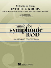 Selections from Into the Woods by Stephen Sondheim (1930-). Arranged by Stephen Bulla. For Concert Band (Score & Parts). Hal Leonard Concert Band Series. Grade 4. Published by Hal Leonard.

This landmark musical by Stephen Sondheim remains one of his most performed and popular shows. Using main characters from familiar fairy tales (Cinderella * Little Red Riding Hood * Jack and the Beanstalk * and Rapunzel), the story line takes some unexpected twists and turns. Featuring memorable melodies from this award-winning production, Stephen Bulla's symphonic medley includes Into the Woods * No One Is Alone * I Know Things Now * and Children Will Listen.