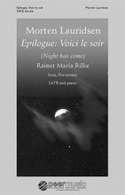 Epilogue: Voici le soir. (from Nocturnes SATB and Piano). By Morten Lauridsen (1943-). For Choral. Peermusic Classical. Softcover. 4 pages. Peermusic #62330-122. Published by Peermusic.

Four poems sharing a common motif of 'Night' provide the texts for my choral cycle Nocturnes, the American Choral Directors Association's commissioned work for its 2005 national convention. For Rilke's atmospheric “Sa nuit d'ete,” several melodic themes are supported by dense, colorful harmonies in both the choral and piano parts, leading to a climactic section where all are combined and stated simultaneously. Neruda's “Soneto de la Noche,” from his Cien Sonetos de Amor, speaks of an eternal love that transcends death while reaffirming life. My a cappella setting of this gorgeous poem is predominantly quiet, serene and folk-like, utilizing direct harmonies accompanying long, lyrical vocal lines. Agee's wondrous “Sure on this Shining Night” is set much like a song from the American musical theater, a genre for which I have held a life-long esteem. Rilke's poignant “Voici le soir” recalls the opening bell sounds and jazz-tinged chords of the first movement and serves as an epilogue, quietly concluding this cycle of night songs as darkness descends.

--Morten Lauridsen.

Minimum order 6 copies.