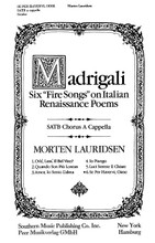 Se Per Havervi, Oime. (from Madrigali: Six Fire Songs on Italian Renaissance Poems). By Morten Lauridsen (1943-). For Choral (SATB). Peermusic Classical. Softcover. 8 pages. Peermusic #61653-121. Published by Peermusic.

Madrigals by the Renaissance composer Monteverdi provided the inspiration for my own Madrigali. Symbolic images of flames, burning and fire recur often in Italian love poems from this era and my cycle on texts employing this fire motive blends stylistic musical features of the period (word painting, modality, bold harmonic shifts, intricate counterpoint, augenmusik, etc.) within a contemporary compositional idiom. The music emanates from a single, primal sonority (the “Fire-Chord”) which opens the piece and is found extensively throughout all six movements in myriad forms and manipulations, providing motivic unity to complement the poetic. This cycle of madrigals has been designated an American Choral Masterpiece by the National Endowment for the Arts.

--Morten Lauridsen.

Minimum order 6 copies.