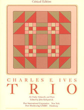 Trio. (Violin, Cello and Piano). Composed by Charles Ives (1874-1954). For Cello, Piano, Violin, Piano Trio (Set). Peermusic Classical. 52 pages. Peermusic #61509-784. Published by Peermusic.