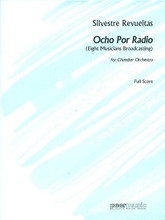 Ocho por Radio by Silvestre Revueltas (1899-1940). For Cello, Clarinet, Mixed Ensemble, Percussion, Trumpet, Viola, Violin, Horn (Full Score). Peermusic Classical. 20 pages. Peermusic #60852-791. Published by Peermusic.
Product,56779,Ocho por Radio (Parts)"