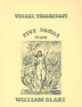 5 Songs from William Blake. (for Low Voice and Piano). By Virgil Thomson (1896-1989). For Vocal, Low Voice, Piano Accompaniment (Low Voice). Peermusic Classical. 32 pages. Peermusic #60473-214. Published by Peermusic.

Chamber orchestra version is available on rental.