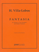Fantasia for Saxophone. (Piano Reduction). By Heitor Villa-Lobos (1887-1959) and Virgil Thomson (1896-1989). For Saxophone, Piano Accompaniment. Peermusic Classical. Softcover. 32 pages. Peermusic #60446-357. Published by Peermusic.