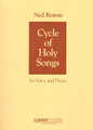 Cycle of Holy Songs. (for High Voice and Piano). By Ned Rorem (1923-). For Vocal, High Voice, Piano Accompaniment (High Voice). Peermusic Classical. 14 pages. Peermusic #60290-212. Published by Peermusic.