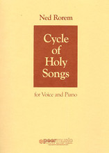 Cycle of Holy Songs. (for High Voice and Piano). By Ned Rorem (1923-). For Vocal, High Voice, Piano Accompaniment (High Voice). Peermusic Classical. 14 pages. Peermusic #60290-212. Published by Peermusic.
