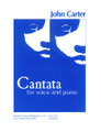 Cantata. (for High Voice and Piano Reduction). By John Carter. For High Voice, Piano Accompaniment (High Voice). Peermusic Classical. 30 pages. Peermusic #60137-212. Published by Peermusic.