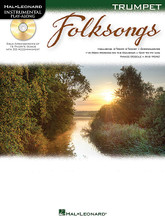 Folksongs (Instrumental Play-Along for Trumpet). By Various. For Trumpet. Instrumental Folio. Softcover with CD. 16 pages. Published by Hal Leonard.

Solo instrumentalists will love the 15 folk favorites in this collection: A-Tisket A-Tasket • Bury Me Not on the Lone Prairie • (Oh, My Darling) Clementine • Frere Jacques (Are You Sleeping?) • The Galway Piper • Greensleeves • Home on the Range • I've Been Working on the Railroad • Michael Row the Boat Ashore • Molly Malone (Cockles & Mussels) • Oh! Susanna • On Top of Old Smoky • The Red River Valley • Skip to My Lou • Yankee Doodle.