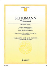 Traumerei, Op. 15, No. 7 (Dreaming - Reverie) (Trumpet and Piano). By Robert Schumann. Arranged by Wolfgang Birtel. For Trumpet, Piano Accompaniment. Schott. Book only. 6 pages. Schott Music #ED09897. Published by Schott Music.