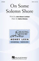 On Some Solemn Shore by Andrea Ramsey. For Choral (SATB). Henry Leck Creating Artistry. 8 pages. Published by Hal Leonard.

From its gentle opening of graceful simplicity, this expressive setting of a 19th century text gradually builds into an outpouring of hopefulness and comfort. Stunning!

Minimum order 6 copies.