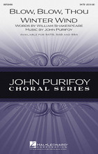 Blow, Blow, Thou Winter Wind by John Purifoy. For Choral, Piano (SATB). Festival Choral. 8 pages. Published by Hal Leonard.

Opening with swirling, undulating accompaniment and minor harmonies, this setting of Shakespeare's famous text from As You Like It then moves to a festive major key with the “Heigh, ho, the holly” section. Available separately: SATB, SAB, SSA. Duration: ca. 2:15.

Minimum order 6 copies.