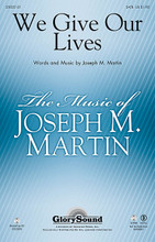 We Give Our Lives by Joseph M. Martin. For Choral (SATB). Glory Sound. 12 pages. Published by GlorySound.

ISBN 1423489098. 6.75x10.5 inches.

Uses: General, Lent, Youth Choir, Church Anniversary

Scripture: Psalm 67:3; Psalm 30:4; Romans 12:1

A clarion call to commitment is at the heart of this ballad of praise. Soaring on the wings of melody and a powerful accompaniment, this contemporary sacred song springs with confidence from Scripture. The stately gait of the theme is solidly supported with strong unison singing and sturdy harmonies. The anthem moves as a unifying credo of purpose ending in a mighty crescendo of praise. Available separately: SATB, StudioTrax CD (Accompaniment/Split-Trax/Performance), Orchestration (Score & parts for Flute 1&2, Oboe, Clarinet 1&2, Bassoon, Horn 1&2, Trumpets 1-3, Trombones 1-3, Bass Trombone/Tuba, Timpani, Percussion 1&2, Harp, Piano, Violin 1&2, Viola, Cello, Double Bass). Duration: ca. 3:38.

Minimum order 6 copies.