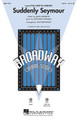 Suddenly Seymour ((from Little Shop of Horrors)). By Alan Menken and Howard Ashman. Arranged by Alan Billingsley. For Choral (SATB). Broadway Choral. 16 pages. Published by Hal Leonard.

From the incredibly popular stage and film musical Little Shop of Horrors by Howard Ashman and Alan Menken, comes this campy tribute to '60s nostalgia. Audiences and choirs will love it! Available separately: SATB, SAB, 2-Part, ShowTrax CD. Combo parts available as a digital download (tpt 1-2, tsx, tbn, syn, gtr, b, dm). Duration: ca. 3:35.

Minimum order 6 copies.