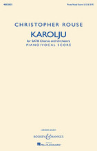 Karolju. (SATB Chorus and Orchestra). By Christopher Rouse (1949-). For Mixed Choir, Piano Accompaniment (Vocal Score). BH Large Choral. 88 pages. Boosey & Hawkes #M051329809. Published by Boosey & Hawkes.

A collection of Christmas carols in a variety of languages, Karolju was inspired by the great body of Christmas carols written over the centuries, and Orff's Carmina Burana.