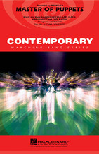 Master of Puppets by Metallica. By Cliff Burton, James Hetfield, Kirk Hammett, and Lars Ulrich. Arranged by Jay Bocook and Omar Carmenates. For Marching Band (Score & Parts). Contemporary Marching Band. Grade 3-4. Published by Hal Leonard.

Recorded by Metallica back in 1984, this monster song has been hailed as one of the greatest heavy metal tunes of all time. Unmatched for excitement and energy, play this at any sporting event and the fans will forget about the game and listen to the band!