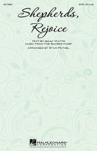 Shepherds, Rejoice by The Sacred Harp. Arranged by Stan Pethel. For Choral (SATB). Sacred Choral. 8 pages. Published by Hal Leonard.

Stan Pethel has creatively arranged this Isaac Watts text and I.P. Breedlove tune from the Sacred Harp. The rejoicing of the shepherds is summed up in the last line, “Mortals shall know their Maker's love at their Redeemer's birth.” Duration: ca. 2:05.

Minimum order 6 copies.