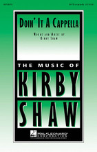 Doin' It A Cappella by Kirby Shaw. For Choral (SATB). Choral. 8 pages. Published by Hal Leonard.

Here's a perfect theme song for your a cappella ensemble! Set against fingersnaps on 2 and 4, this peppy tune has plenty of energy and personality with optional spoken and sung solos throughout! Duration: ca. 2:00.

Minimum order 6 copies.