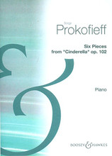 Six (6) Pieces from Cinderella Op. 102 Piano Solo. BH Piano. Book only. 50 pages. Boosey & Hawkes #M060801570. Published by Boosey & Hawkes.