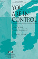 You Are in Control by Don Poythress, Jennie Lee Riddle, and Tony Wood. Arranged by J. Daniel Smith. For Choral (SATB). Integrity Choral. 8 pages. Published by Integrity.

Knowing that all kingdoms and authorities are under His control, that He is the lifter of our heads, and that in Him all things are held together - we are able to proclaim, “You are in control, Ruler of nations, King of the ages, God of the universe!” Available separately: SATB, CD Accompaniment Trax, Orchestration. Duration: ca. 4:10.

Minimum order 6 copies.