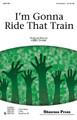 I'm Gonna Ride That Train by Kirby Shaw. For Choral (3-Part Mixed). Choral. 12 pages. Published by Shawnee Press.

This gospel-rock original by Kirby kicks from start to finish. With familiar spiritual-like phrases sprinkled throughout, and an exciting track full of rhythm and horns, your young singers will sound like a million bucks and have a blast learning and performing! Available: 3-Part Mixed, 2-Part, Digital Instrument Pack, StudioTrax CD. Duration: ca. 2:46.

Minimum order 6 copies.