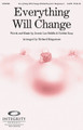 Everything Will Change by Jennie Lee Riddle and Robbie Seay. Arranged by Richard Kingsmore. For Choral (SATB). Integrity Choral. 12 pages. Published by Integrity.

Here is a plea for the Messiah to “Come to tired earth and bring the grace of dawn – come, Divine Messiah, come. There is hope today – unto you a Savior comes and everything will change!” Available separately: SATB, CD Accompaniment Trax, Orchestration. Duration: ca. 5:20.

Minimum order 6 copies.