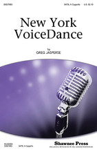 New York VoiceDance by Greg Jasperse. For Choral (SATB). Choral. 20 pages. Published by Shawnee Press.

If you have enjoyed Greg Jasperse' VoiceDance series, you will love this new addition written for the all-camp choir at the New York Voices Vocal Jazz Camp. A dance of joy and celebration, this new VoiceDance gives the opportunity for improvisation and percussion with Greg suggests several ways to perform the piece, making it adaptable for different choirs and performance times. Stunning in its creativeness and choral excellence. Available: SATB, a cappella. Duration: ca. 4:54.

Minimum order 6 copies.