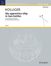 My Apprentice-Ship in Two Kettles. (Two Timpani (One Player)). By Heinz Holliger (1939-2002). For Timpani. Percussion. Softcover. 8 pages. Schott Music #BAT49. Published by Schott Music.