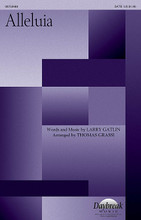 Alleluia by Larry Gatlin. Arranged by Thomas Grassi. For Choral (SATB). Daybreak Choral Series. 4 pages. Published by Daybreak Music.

Larry Gatlin's popular song has become a staple in the church. Thomas Grassi has worked to create this warm and meaningful setting accessible by a wide variety of choirs. Duration: ca. 2:00.

Minimum order 6 copies.