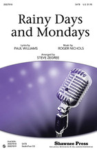 Rainy Days and Mondays by The Carpenters. By Paul Williams and Roger Nichols. Arranged by Steve Zegree. For Choral (SATB). Choral. 12 pages. Published by Shawnee Press.

The Carpenters had a hit with this haunting ballad in 1971. Steve Zegree has captured the song's original essence in this arrangement, which is sure to be a stunning moment in your choral concert. Available separately: SATB, StudioTrax CD. Duration: ca. 3:33.

Minimum order 6 copies.