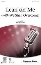 Lean on Me ((with We Shall Overcome)). By Frank Hamilton, Guy Carawan, Pete Seeger (1919-), and Zilphia Horton. Arranged by Mark Hayes. For Choral (SSA). Choral. 12 pages. Published by Shawnee Press.

Beginning with the key anthem from the civil rights movement, We Shall Overcome, Mark Hayes leads the singer into Bill Wither's song Lean On Me, creating a powerfully moving ballad of inspiration, hope, and courage. The orchestration adds even more spirit. Available separately: SATB, SAB, TTBB, SSA, Orchestration Score and Parts, StudioTrax CD. Duration: ca. 3:55.

Minimum order 6 copies.