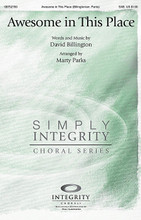 Awesome in This Place by David Billington. Arranged by Marty Parks. For Choral (SAB). Integrity Choral. 12 pages. Published by Integrity.

Choirs of any size can sing this very accessible arrangement from our “Simply Integrity Series.” Whether used as a call to worship or choral anthem, this piece is moving and powerful. Available separately: SAB, CD Accompaniment Trax. Duration: ca. 5:15.

Minimum order 6 copies.