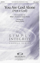 You Are God Alone (Not a God) by Billy J. Foote and Cindy Foote. Arranged by Marty Parks. For Choral (SAB). Integrity Choral. 12 pages. Published by Integrity.

In the “Simply Integrity Series” this arrangement features careful arranging for smaller choirs by Marty Parks. Easy vocal ranges and solid writing for each part make this a winner. Available separately: SAB, CD Accompaniment Trax. Duration: ca. 3:50.

Minimum order 6 copies.