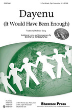 Dayenu ((It Would Have Been Enough) Together We Sing). Arranged by Russell L. Robinson. For Choral, Percussion, Tambourine, Hand Drum (3-PART MIXED). Choral. 12 pages. Published by Shawnee Press.

This upbeat Hebrew folk song's literal translation “It would have been enough” celebrates the great things God has done. Percussion instruments add to the rhythmic and dance-like feel of the piece. Available separately: 3-Part Mixed, Percussion; 2-Part, Percussion; StudioTrax CD. Duration: ca. 2:27.

Minimum order 6 copies.