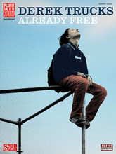 Derek Trucks - Already Free by Derek Trucks. For Guitar. Play It Like It Is. Softcover. Guitar tablature. 168 pages. Published by Cherry Lane Music.

The Wall Street Journal has described Derek Trucks – also in the Allman Brothers Band – as “the most awe-inspiring electric slide guitar player performing today.” Compelling songwriting, superb playing & smoking grooves take his sixth studio CD to a new level. Here are notes-&-tab transcriptions for all 12 songs, plus a great interview and lots of photos. Includes: Already Free • Back Where I Started • Don't Miss Me • Down in the Flood • I Know • Maybe This Time • Our Love • Sweet Inspiration • and more.

2010 Grammy Winner for Best Contemporary Blues Album!