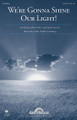 We're Gonna Shine Our Light! by Vicki Tucker Courtney. For Choral (SATB). Glory Sound. Octavo. 12 pages. Published by GlorySound.

Uses: General, Missions, Concert

Scripture: Matthew 5:16

From the opening, freely sung solo to the rhythmic drive of an electrifying chorus, this is a “feel good” anthem. Affirming the joy we receive from sharing the good news, this anthem encourages us to take the message to the world. Available separately: SATB, LiteTrax CD. Duration: ca. 3:02.

Minimum order 6 copies.