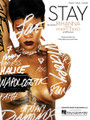 Stay by Rihanna. For Piano/Vocal/Guitar. Piano Vocal. 8 pages. Published by Hal Leonard.

This sheet music features an arrangement for piano and voice with guitar chord frames, with the melody presented in the right hand of the piano part as well as in the vocal line.