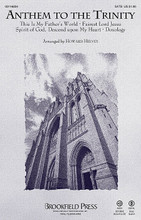 Anthem to the Trinity arranged by Howard Helvey. For Choral, Organ (SATB). Brookfield Choral Series. 12 pages. Published by Brookfield Press.

Howard Helvey has beautifully compiled a quartet of hymns that will provide an engaging moment for your choir, organist and optional brass ensemble. Hymns include: This Is My Father's World • Fairest Lord Jesus • Spirit of God, Descend upon My Heart • Doxology. Available separately: SATB, BonusTrax CD. Score and parts (tpt 1-2, tbn 1-2) available as a digital download. Duration: ca. 3:45.

Minimum order 6 copies.