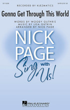 Gonna Get Through This World by Woody Guthrie. Arranged by Nick Page. For Choral (SATB). Contemporary Choral. Published by Hal Leonard.

From the Wonder Wheel CD of Woody Guthrie songs recorded by the Klezmatics, this is a joyous fusion of folk, Klezmer, jazz and world styles. The improvisatory refrain at the end of this arrangement reflects the sense of unrushed exuberance of the style and will be a wonderful introduction to the genre.

Minimum order 6 copies.