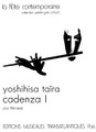 Cadenza 1. (Solo Flute). By Yoshihisa Taïra and Yoshihisa Ta. For Flute. Music Sales America. Softcover. 4 pages. Editions Musicales Transatlantiques #ETR001711. Published by Editions Musicales Transatlantiques.