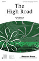 The High Road by Jill Gallina. For Choral (3-Part Mixed). Choral. 16 pages. Published by Shawnee Press.

With a rhythmic and melodic groove, in addition to choreography that emphasizes the powerful lyrics, this song can be your school anthem for graduation or for any character education themed concert or program! This piece is perfect to program if you need a testament for making the right choices, doing the right thing, and taking the “high road” when faced with adversity. Available separately: 3-Part Mixed; 2-Part; StudioTrax CD. Duration: ca. 2:41.

Minimum order 6 copies.