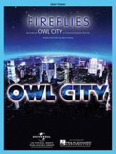 Fireflies. (Easy Piano Sheet Music). By Owl City. For Piano/Keyboard. Easy Piano. 8 pages. Published by Hal Leonard.

Easy piano sheet music.