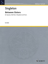 Between Sisters. (for Soprano, Flute, Vibraphone and Piano). By Alvin Singleton. For Vibraphone, Alto Flute, Soprano, Piano Accompaniment (Score & Parts). Ensemble. Softcover. 30 pages. Schott Music #ED30040. Published by Schott Music.