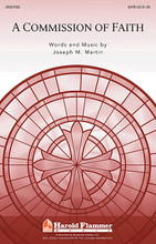 A Commission of Faith by Joseph M. Martin. For Choral (SATB). Harold Flammer. 12 pages. Published by Shawnee Press.

Uses: General, Reformation, Pentecost, Church Heritage

Scripture: Ephesians 3:16-21

Taken from Ephesians 3, this inspiring new Scripture anthem can be a true choral challenge for both your congregation and choir. Rich harmonies propel this artful anthem to colorful episodes and an effective climax. A full use of choral dynamics helps create expressive contrast and the anthem comes to a powerful conclusion as the choir calls the church to worship and service.

Minimum order 6 copies.