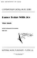 Dance Today With Joy by Vijay Singh. For Choral (SATB). National/Emerson Fred Bock. 12 pages. Hal Leonard #NMP257. Published by Hal Leonard.

Minimum order 6 copies.