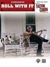 Roll with It. (Original Sheet Music Edition). By Easton Corbin. By Johnny Park and Tony Lane. For Piano/Vocal/Guitar. Artist/Personality; Piano/Vocal/Chords; Sheet; Solo. Piano Vocal. Country. 8 pages. Hal Leonard #37113. Published by Hal Leonard.

Easton Corbin's second consecutive Hot Country Singles hit is a toe-tapping tune with an up-tempo devil-may-care delivery.