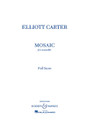 Mosaic. (for Ensemble Full Score). By Elliott Carter (1908-). For Mixed Ensemble (Score). Boosey & Hawkes Scores/Books. 32 pages. Boosey & Hawkes #M051096626. Published by Boosey & Hawkes.

Inspired by the 1930s modernist harp technique of Carlos Salzedo, this work is comprised of many short mosaic-like sections. Instrumentation: flute (doubling alto flute and piccolo), oboe (doubling English horn), clarinet in Bb (doubling bass clarinet), harp, violin, viola, cello, double bass. Duration: 12 minutes.