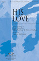 His Love by Phil Barlow, Ray Goudie, and Steve Barlow. Arranged by Camp Kirkland. For Choral (SATB). Integrity Choral. 12 pages. Published by Integrity.

What a great surrender Jesus made for us. His love more than conquered the price that was demanded which causes us to reflect, “O my Savior, why so much for me?” Reflective of the cross, you will find Camp Kirkland's presentation of this song usable in a variety of worship settings. Available separately: SATB, CD Accompaniment Trax, Orchestration. Duration: ca. 5:20.

Minimum order 6 copies.