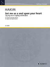 Set Me as a Seal upon Your Heart. (Soprano and Organ (Piano)). By Naji Hakim (1955-). For Soprano, Piano Accompaniment, Organ Accompaniment. Vocal Solo. Softcover. 8 pages. Schott Music #ED20808. Published by Schott Music.

Includes additional score for accompanist.